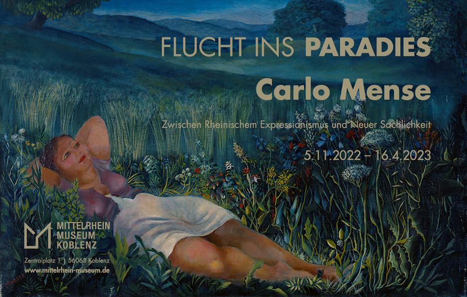 Flucht ins Paradies. Carlo Mense: Zwischen Rheinischem Expressionismus und Neuer Sachlichkeit